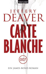 Title: Carte Blanche: Ein James-Bond-Roman, Author: Jeffery Deaver