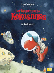 Title: Der kleine Drache Kokosnuss im Weltraum, Author: Ingo Siegner