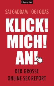 Title: Klick! Mich! An!: Der große Online-Sex-Report, Author: Sai Gaddam