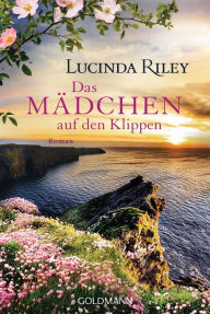 Title: Das Mädchen auf den Klippen: Roman, Author: Lucinda Riley