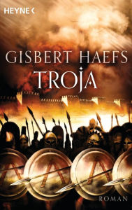 Title: Troja: Roman, Author: Gisbert Haefs