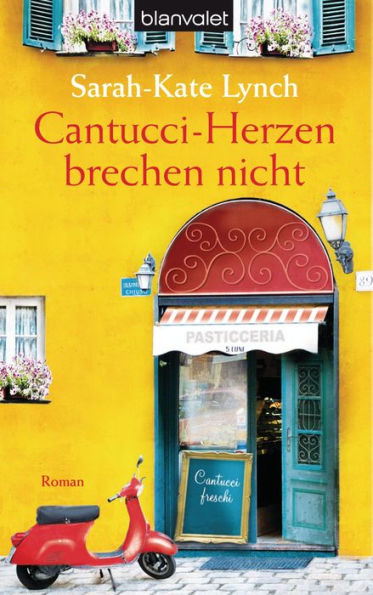 Cantucci-Herzen brechen nicht: Roman