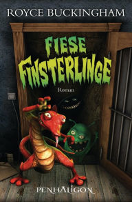 Title: Fiese Finsterlinge: Roman, Author: Royce Buckingham