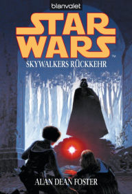 Title: Star Wars. Skywalkers Rückkehr -: Roman, Author: Alan Dean Foster