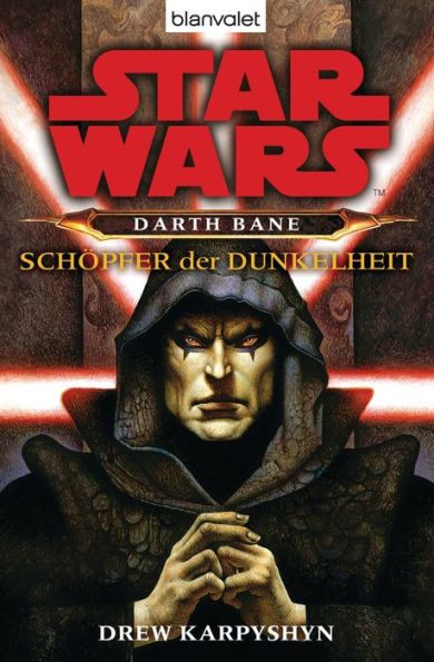 Schöpfer der Dunkelheit (Star Wars: Die Darth-Bane-Reihe 1)