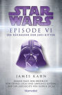 Star WarsT - Episode VI - Die Rückkehr der Jedi-Ritter: Roman nach dem Drehbuch von George Lucas und Lawrence Kasdan und der Geschichte von George Lucas