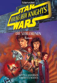 Title: Star Wars. Young Jedi Knights 3. Die Verlorenen, Author: Kevin J. Anderson