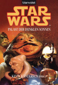 Title: Star Wars. Palast der dunklen Sonnen. Stories, Author: Kevin J. Anderson