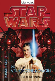 Title: Star WarsT: Dunkles Nest 2: Die verborgene Königin, Author: Troy Denning