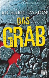 Title: Das Grab: Roman, Author: Richard Laymon