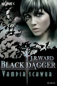 Title: Vampirschwur: Black Dagger (Lover Unleashed) (Part 1), Author: J. R. Ward