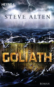 Title: Goliath: Roman, Author: Steve Alten