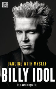 Title: Dancing With Myself: Die Autobiografie, Author: Billy Idol