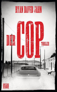 Title: Der Cop: Thriller, Author: Ryan David Jahn
