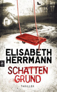 Title: Schattengrund: Thriller, Author: Elisabeth Herrmann