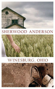 Title: Winesburg, Ohio, Author: Sherwood Anderson