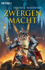 Title: Zwergenmacht: Roman, Author: Dennis L. McKiernan