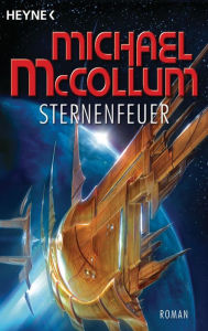 Title: Sternenfeuer: Roman, Author: Michael McCollum