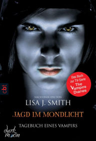 Title: Jagd im Mondlicht: Tagebuch eines Vampirs #9, Author: L. J. Smith