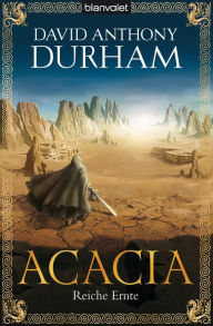 Title: Acacia 3: Reiche Ernte, Author: David Anthony Durham