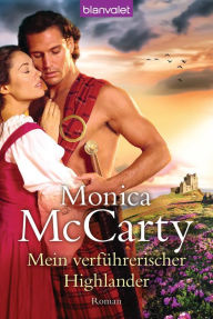 Title: Mein verführerischer Highlander: Roman, Author: Monica McCarty