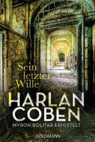 Title: Sein letzter Wille - Myron Bolitar ermittelt: Thriller, Author: Harlan Coben