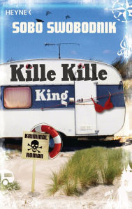 Title: Kille Kille King: Kriminalroman, Author: Sobo Swobodnik