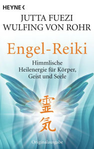 Title: Engel-Reiki: Himmlische Heilenergie für Körper, Geist und Seele, Author: Jutta Fuezi