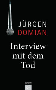 Title: Interview mit dem Tod, Author: Jürgen Domian