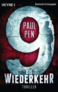Title: 9 - Die Wiederkehr: Thriller, Author: Paul Pen