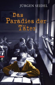 Title: Das Paradies der Täter, Author: Jürgen Seidel