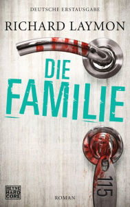 Title: Die Familie: Roman, Author: Richard Laymon