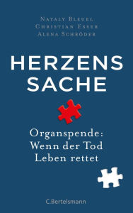 Title: Herzenssache: Organspende: Wenn der Tod Leben rettet, Author: Nataly Bleuel