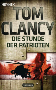 Title: Die Stunde der Patrioten (Patriot Games), Author: Tom Clancy