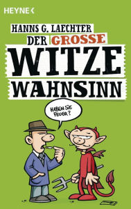Title: Der große Witze-Wahnsinn, Author: Hanns G. Laechter