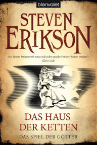 Title: Das Spiel der Götter (7): Das Haus der Ketten, Author: Steven Erikson