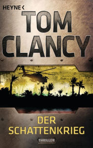 Title: Der Schattenkrieg (Clear and Present Danger), Author: Tom Clancy