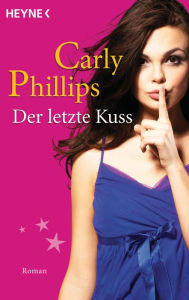 Title: Der letzte Kuss (The Bachelor), Author: Carly Phillips