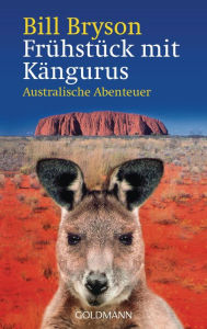 Title: Frühstück mit Kängurus: Australische Abenteuer, Author: Bill Bryson