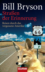 Title: Straßen der Erinnerung: Reisen durch das vergessene Amerika, Author: Bill Bryson