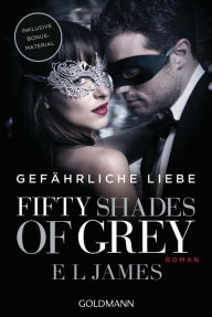 Title: Gefährliche Liebe (Fifty Shades Darker), Author: E L James