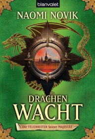 Title: Drachenwacht: Roman, Author: Naomi Novik