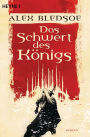 Das Schwert des Königs: Roman