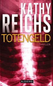 Title: Totengeld, Author: Kathy Reichs