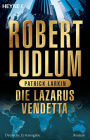 Die Lazarus-Vendetta: Roman