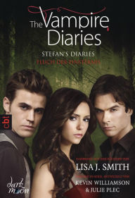 Title: The Vampire Diaries - Stefan's Diaries - Fluch der Finsternis, Author: L. J. Smith