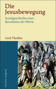 Title: Die Jesusbewegung: Sozialgeschichte einer Revolution der Werte;, Author: Gerd Theißen