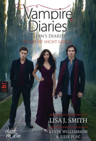 Title: The Vampire Diaries - Stefan's Diaries - Rache ist nicht genug, Author: L. J. Smith