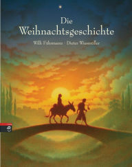 Title: Die Weihnachtsgeschichte, Author: Willi Fährmann