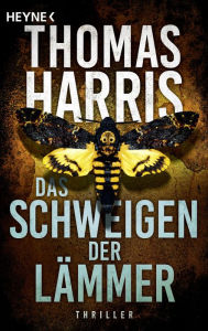 Title: Das Schweigen der Lämmer: Roman, Author: Thomas Harris